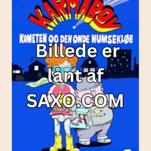 Karmaboy 1: Kometen og den onde numsekløe